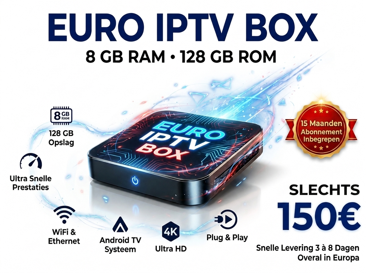 EuroIPTV Box Nederland — Android TV 4K met IPTV abonnement inbegrepen